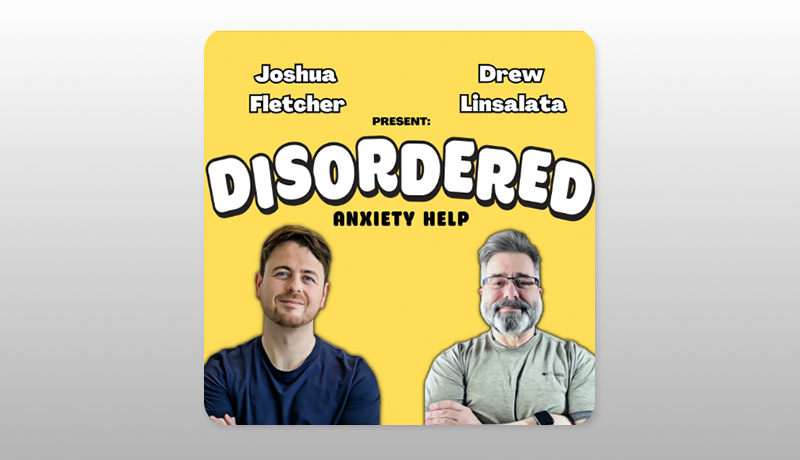 Disordered: Anxiety Help