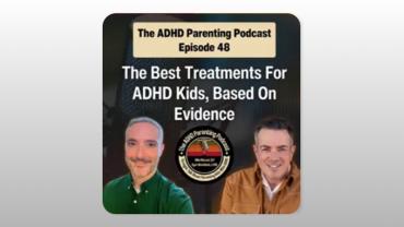 The Best Treatments For ADHD Kids, Based on Evidence
