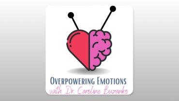 Overpowering Emotions Podcast